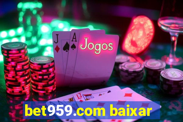 bet959.com baixar